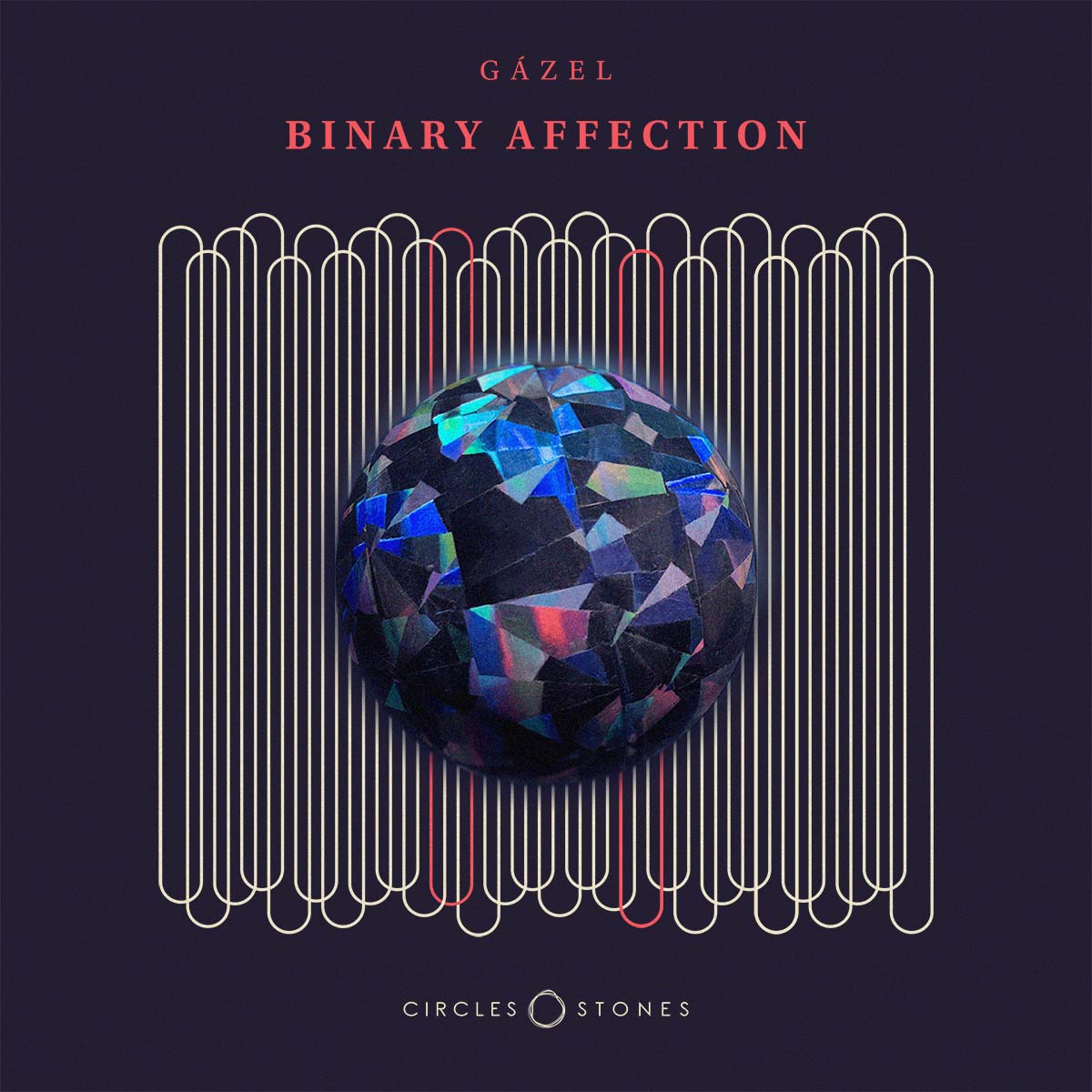 Circles and Stones Gazel - Binary Affection incl. Ruede Hagelstein and Remcord Remixes